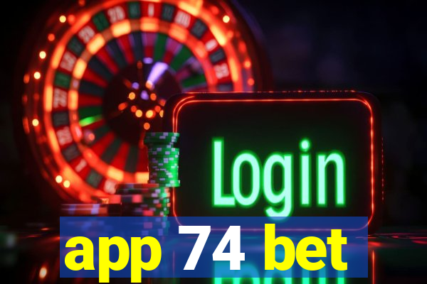 app 74 bet